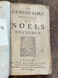 Bible de colportage | La grande Bible renouvellée ou Noels nouveaux. [Suivi de :] La grande Bible de Noels tant vieux que nouveaux...
