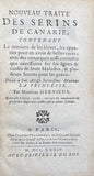 HERVIEUX DE CHANTELOUP (Jean-CLaude). | Nouveau traité des serins de Canarie, contenant la manière de les élever, les apparier pour en avoir de belles races ; avec des remarques aussi curieuses que nécessaires sur les signes & les causes de leur...