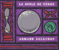 SALACROU (Armand). | La Boule de verre.