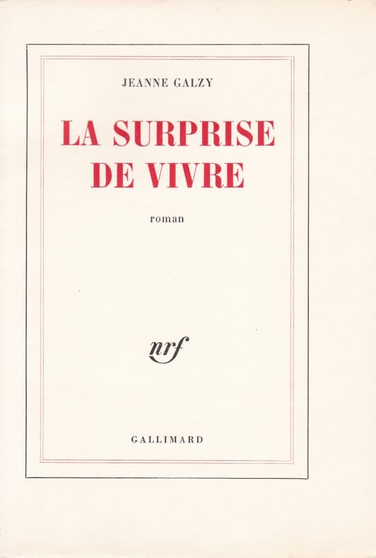 GALZY (Jeanne). | La Surprise de vivre.