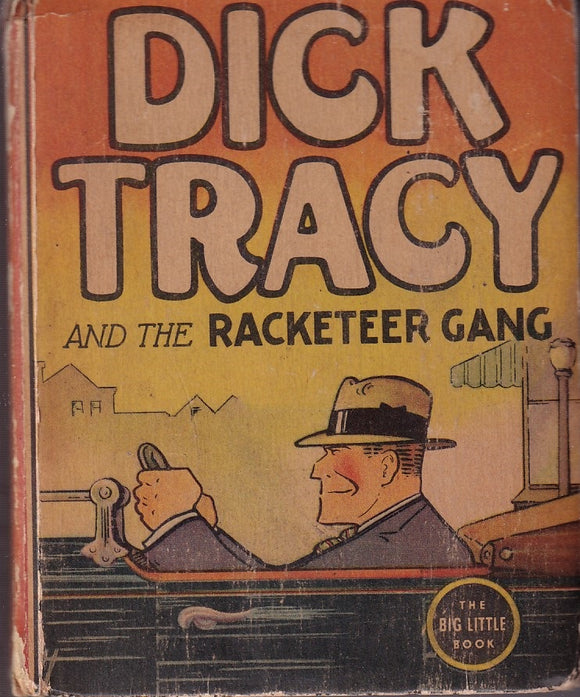 GOULD (Chester). | Dick Tracy and the Racketeer Gang.