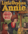 GRAY (Harold). | Little Orphan Annie and the Secret of the Well.