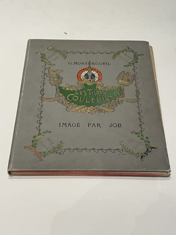 MONTORGUEIL (Georges) et JOB | Les trois couleurs. France, son Histoire. Imagé par Job.