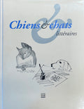 COLLECTIF. | Chiens et chats littéraires. Edité par Sibylle Birrer, Annetta Ganzoni, Marie-Thérèse Lathion et Ulrich Weber.