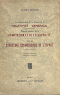 EINSTEIN (Albert). | Les fondements de la théorie de la relativité générale. Théorie unitaire de la gravitation et de l'électricité. Sur la structure cosmologique de l'espace. Traduit de l'allemand par Maurice Solovine.