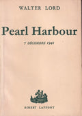 LORD (Walter). | Pearl Harbour (Day of Infamy).
