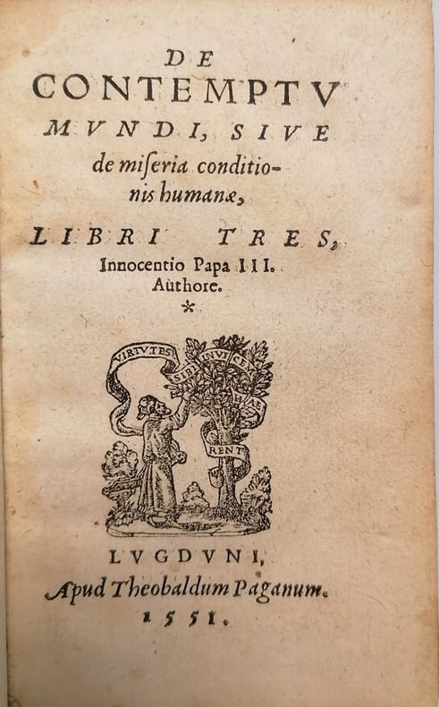 INNOCENT III. | De contemptu mundi, sive De miseria conditionis humanae, libri tres, Innocentio Papa III authore.