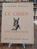 KIPLING (Rudyard). | Ce chien ton serviteur. Traduction de Jacques Vallette.
