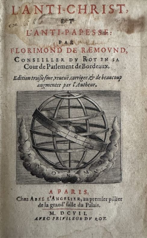 RAEMOND (Florimond de). | L'Anti-Christ et l'Anti-Papesse. [L'Anti-Christ seul].