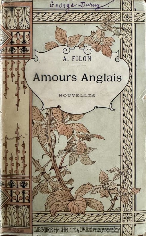 FILON (Augustin). | Amours anglais : nouvelles. Le sanatorium, Lilian, Homo Duplex, Lady Felicia, La chambre des enfants.