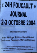 FOUCAULT (Michel) HIRSCHHORN (Thomas). | 24H Foucault. Journal, 2-3 octobre 2004. Au Palais de Tokyo à l'occasion de la Nuit blanche à Paris et du Festival d'automne à Paris.