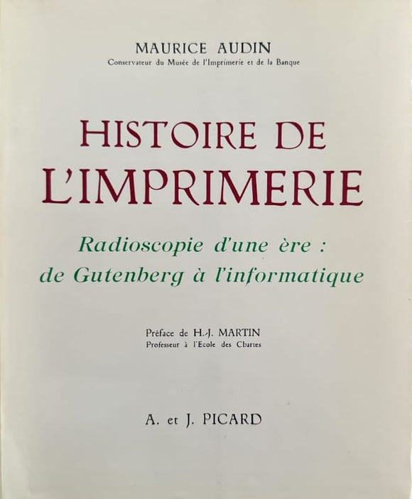 AUDIN (Maurice). | Histoire de l'imprimerie. Radioscopie d'une ère : de Gutenberg à l'informatique.