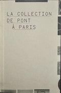 COLLECTIF. | La collection De Pont à Paris. Exposition à l'Institut Néerlandais du 9 avril au 8 juin 2008.