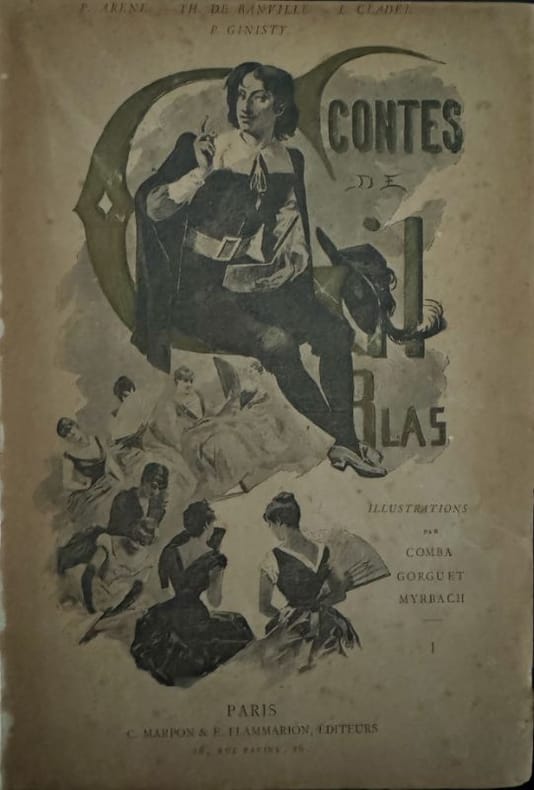 ARENE (Paul), BANVILLE (Théodore de), CLADEL (Léon), GINISTY (Paul), MAUPASSANT (Guy de), MENDES (Catulle). | Contes de Gil Blas, tomes I, II et III.