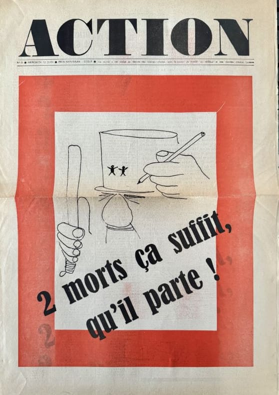 ACTION | Action n° 8, mercredi 12 juin [1968] : 2 morts ça suffit, qu'il parte !