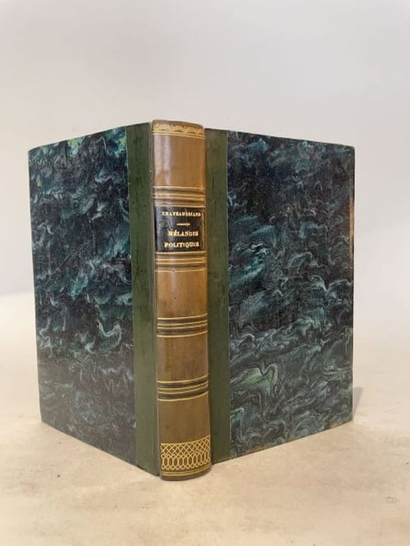 CHATEAUBRIAND (F.-R. de). | Mélanges politiques et littéraires. Les quatre Stuarts. De la Vendée. De Bonaparte et des Bourbons. De la monarchie selon la charte. De la liberté de la presse.