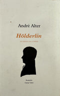 HOLDERLIN ALTER (André). | Höderlin : le chemin de lumière.
