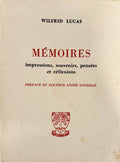 LUCAS (Wilfrid). | Mémoires. Impressions, souvenirs, pensées et réflexions.