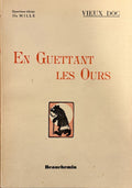 GRIGNON (Dr Edmond, dit Vieux Doc). | En guettant les ours. Mémoires joyeux d'un médecin des Laurentides.