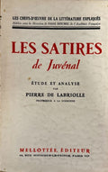 JUVENAL, LABRIOLLE (Pierre de). | Les Satires de Juvénal. Etude et analyse par Pierre de Labriolle.