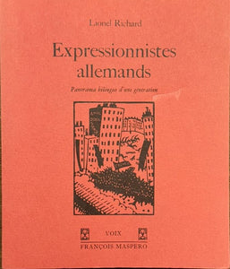 RICHARD (Lionel). | Expressionnistes allemands. Panorama bilingue d'une génération.