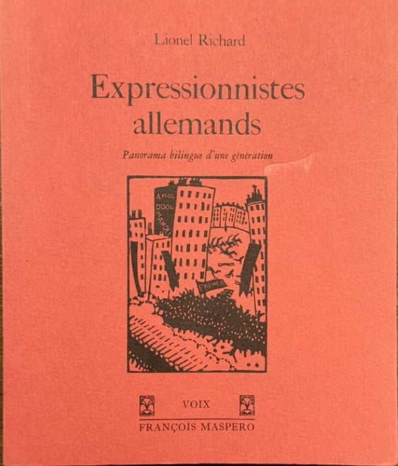 RICHARD (Lionel). | Expressionnistes allemands. Panorama bilingue d'une génération.