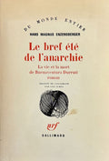 ENZENSBERGER (Hans Magnus). | Le bref été de l'anarchie : La vie et la mort de Buenaventura Durruti.