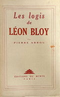 BLOY (Léon) ARROU (Pierre). | Les logis de Léon Bloy.