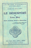 BLOY (Léon) BOLLERY (Joseph). | Le Désespéré de Léon Bloy. Histoire anecdotique, littéraire et bibliographique.