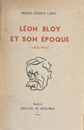 BLOY LORY (Marie-Joseph). | Léon Bloy et son époque (1870-1914).