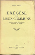 BLOY (Léon). | Exégèse des lieux communs (Première série et seconde série réunies en un volume).