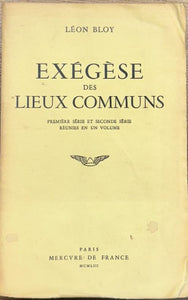 BLOY (Léon). | Exégèse des lieux communs (Première série et seconde série réunies en un volume).