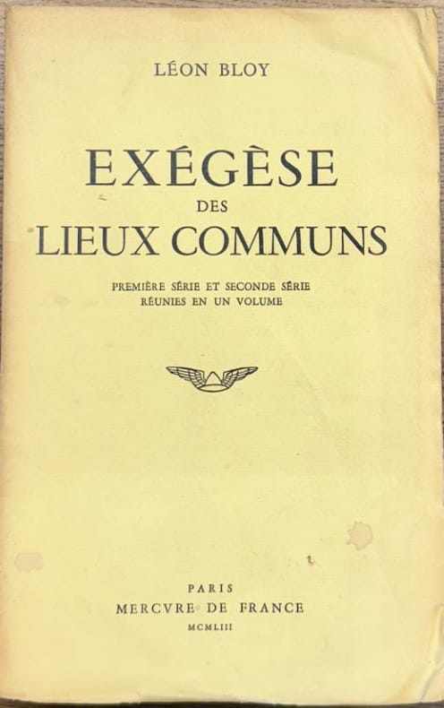 BLOY (Léon). | Exégèse des lieux communs (Première série et seconde série réunies en un volume).