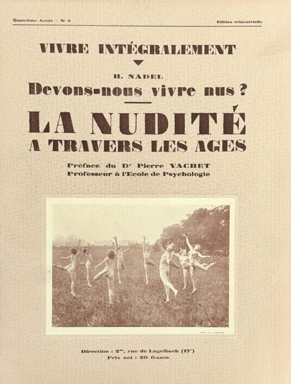 VENDEL (Henri) NADEL (H., pseud.). | Devons-nous vivre nus ? Tome I : La nudité à travers les âges. Vivre intégralement n° 3 (quatrième année, 1930).