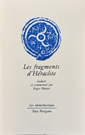 HERACLITE. | Les fragments d'Héraclite. Traduits et commentés par Roger Munier.
