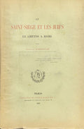 RODOCANACHI (Emmanuel). | Le Saint-Siège et les Juifs : le Ghetto à Rome.