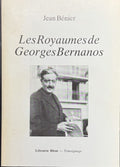 BERNANOS (Georges) BENIER (Jean). | Les royaumes de Georges Bernanos.