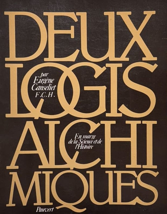 CANSELIET (Eugène). | Deux logis alchimiques. En marge de la Science et de l'Histoire.