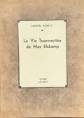 SCHILTZ (Marcel). | La vie tourmentée de Max Elskamp.