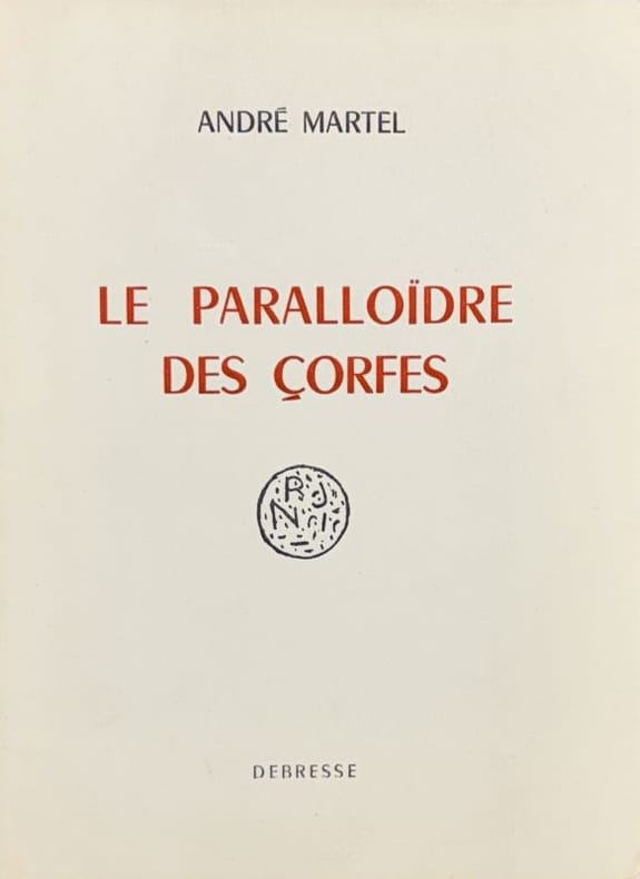 MARTEL (André). | Le paralloïdre des çorfes.