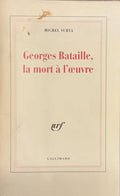 BATAILLE SURYA (Michel). | Georges Bataille, la mort à l'oeuvre.