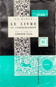 FLEG (Edmond) | Le Livre du Commencement. Traduit de l'hébreu par Edmond Fleg.