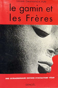 OMANANDA PURI (Swami). | Le Gamin et les Frères : une extraordinaire histoire d'occultisme vécue.