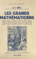 BELL (Eric Temple). | Les grands mathématiciens : Zénon, Eudoxe, Archimède, Descartes, Fermat, Pascal...