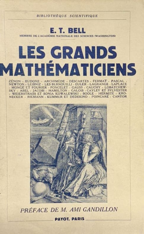 BELL (Eric Temple). | Les grands mathématiciens : Zénon, Eudoxe, Archimède, Descartes, Fermat, Pascal...