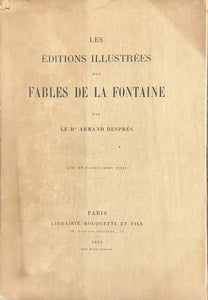 DESPRES (Dr Armand). | Les éditions illustrées des Fables de La Fontaine.