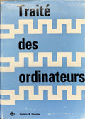 CHORAFAS (Dimitris N.). | Traité des ordinateurs.