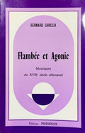 GORCEIX (Bernard). | Flambée et agonie. Mystiques du XVIIe siècle allemand.