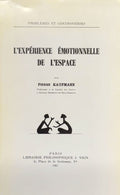 KAUFMANN (Pierre). | L'expérience émotionnelle de l'espace.