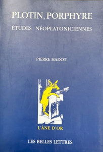 HADOT (Pierre). | Plotin, Porphyre : études platoniciennes.